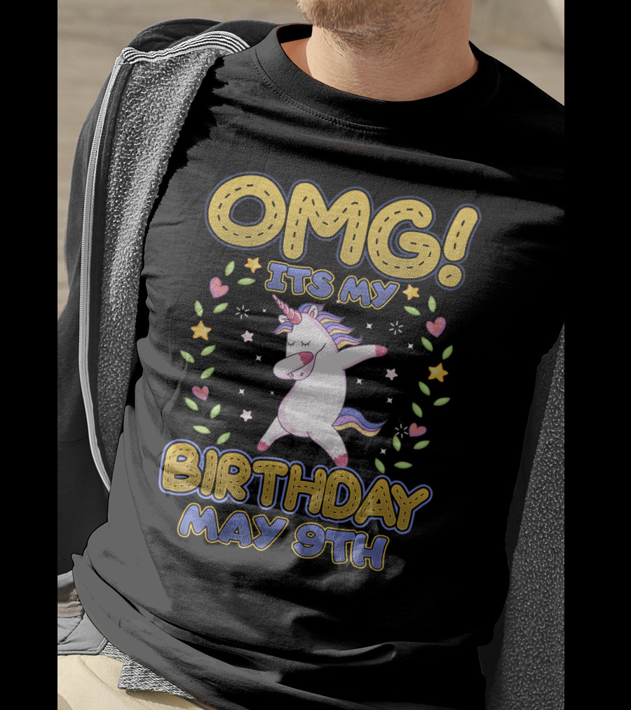 OMG It's My Birthday May 9th Unicorn T-Shirt