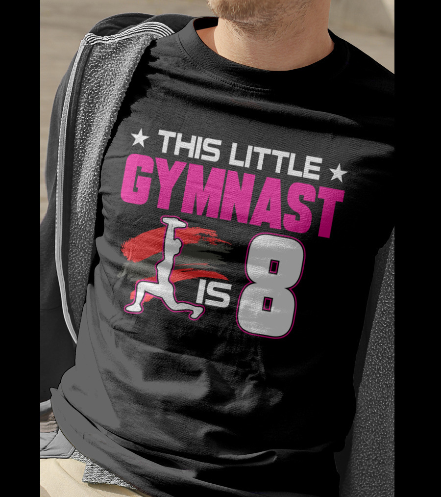 This Little Gymnast Is 8 Birthday Gymnastics T-Shirt