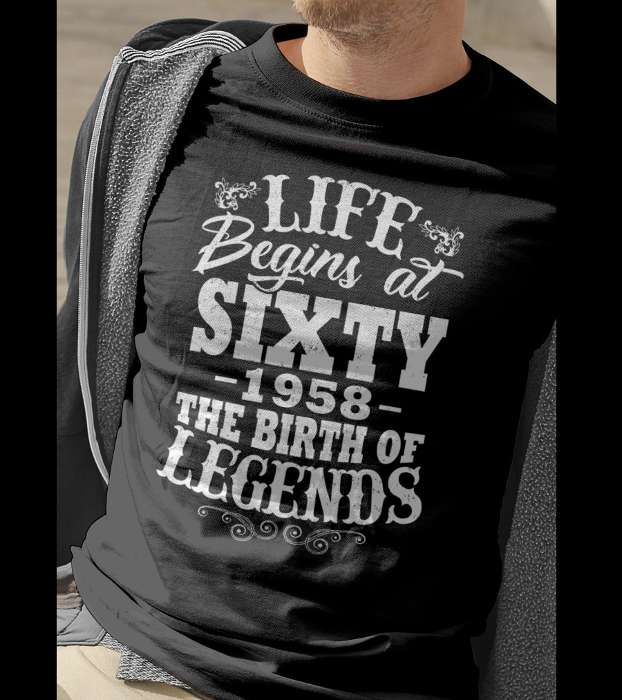 Life Begins At Sixty 1958 The Birth Of Legends T-Shirt
