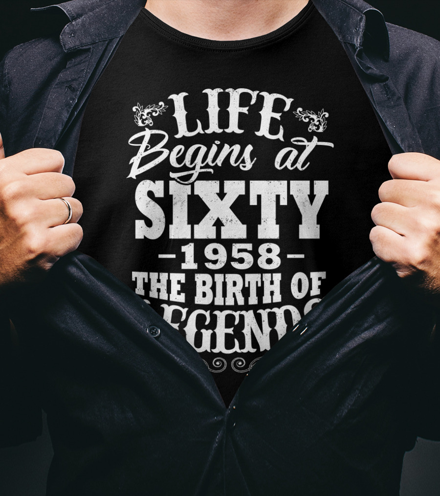 Life Begins At Sixty 1958 The Birth Of Legends T-Shirt
