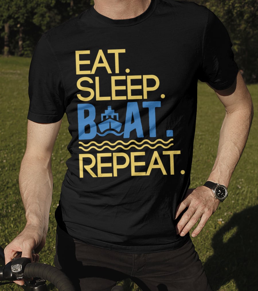 Eat Sleep Boat Repeat Ship Waves Ocean Life T-Shirt