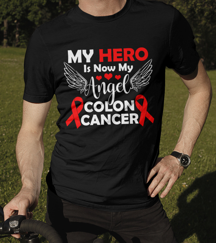 MY HERO Is Now My Angel Colon Cancer T-Shirt