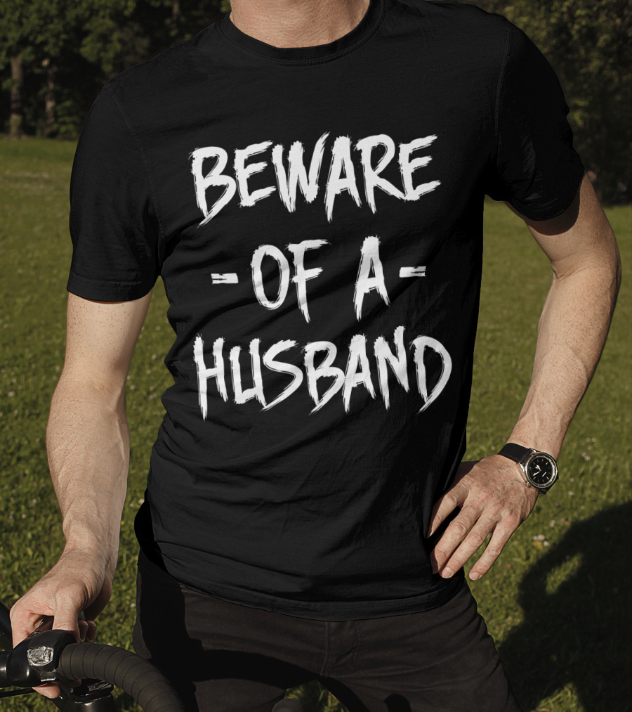 Beware Of A Husband Halloween Warning T-Shirt