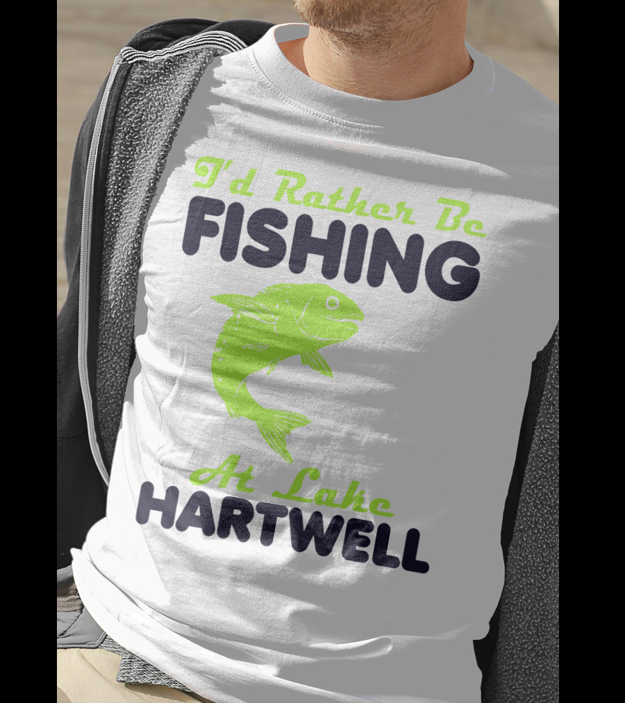 I'd Rather Be Fishing At Lake Hartwell T-Shirt