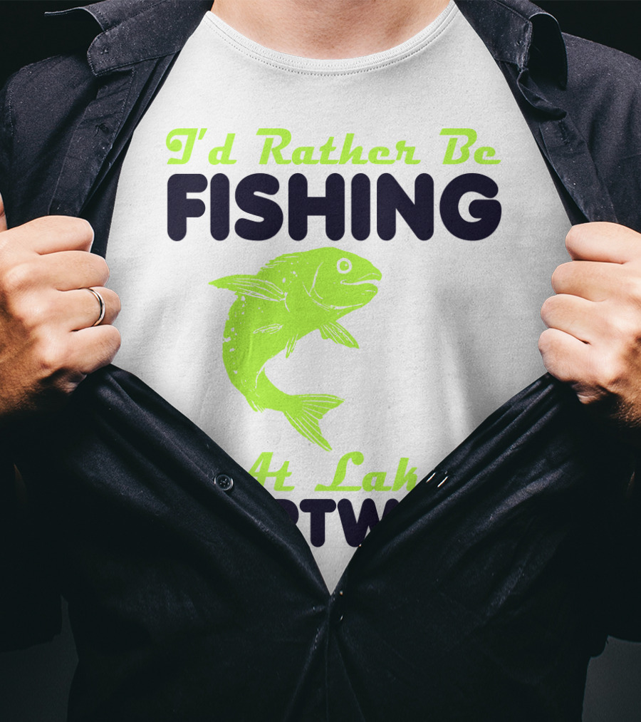 I'd Rather Be Fishing At Lake Hartwell T-Shirt