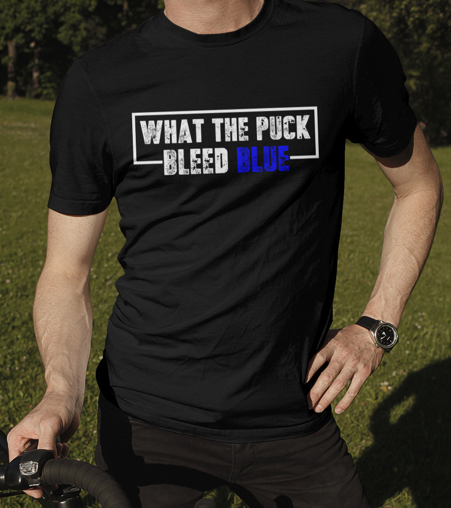 What The Puck Bleed Blue T-Shirt