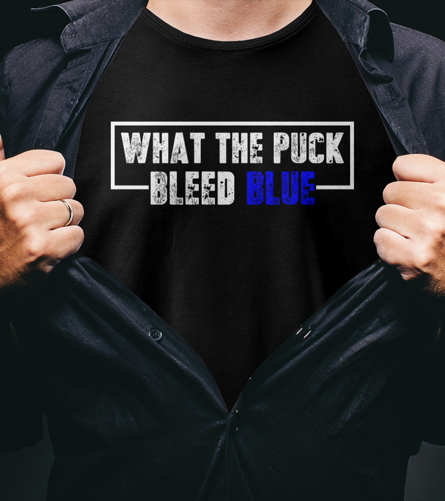 What The Puck Bleed Blue T-Shirt