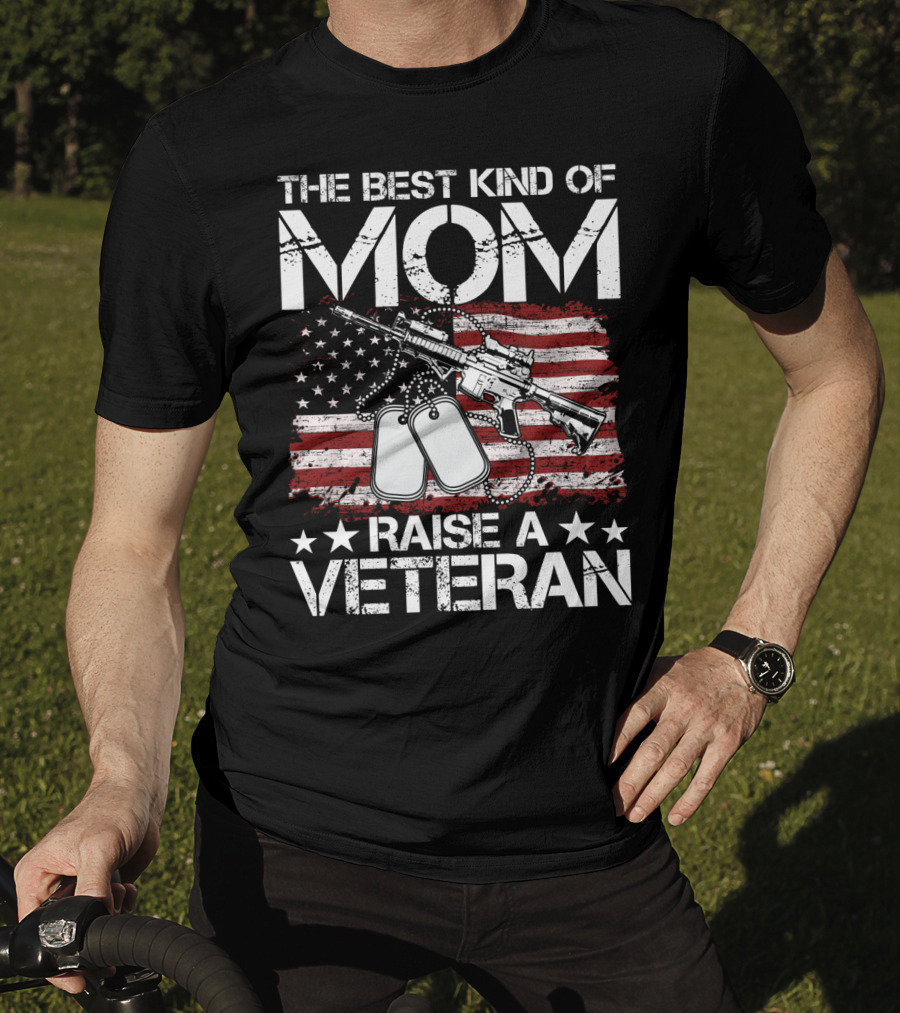 The Best Kind Of Mom Raise A Veteran American Flag Rifle Dog Tags T-Shirt