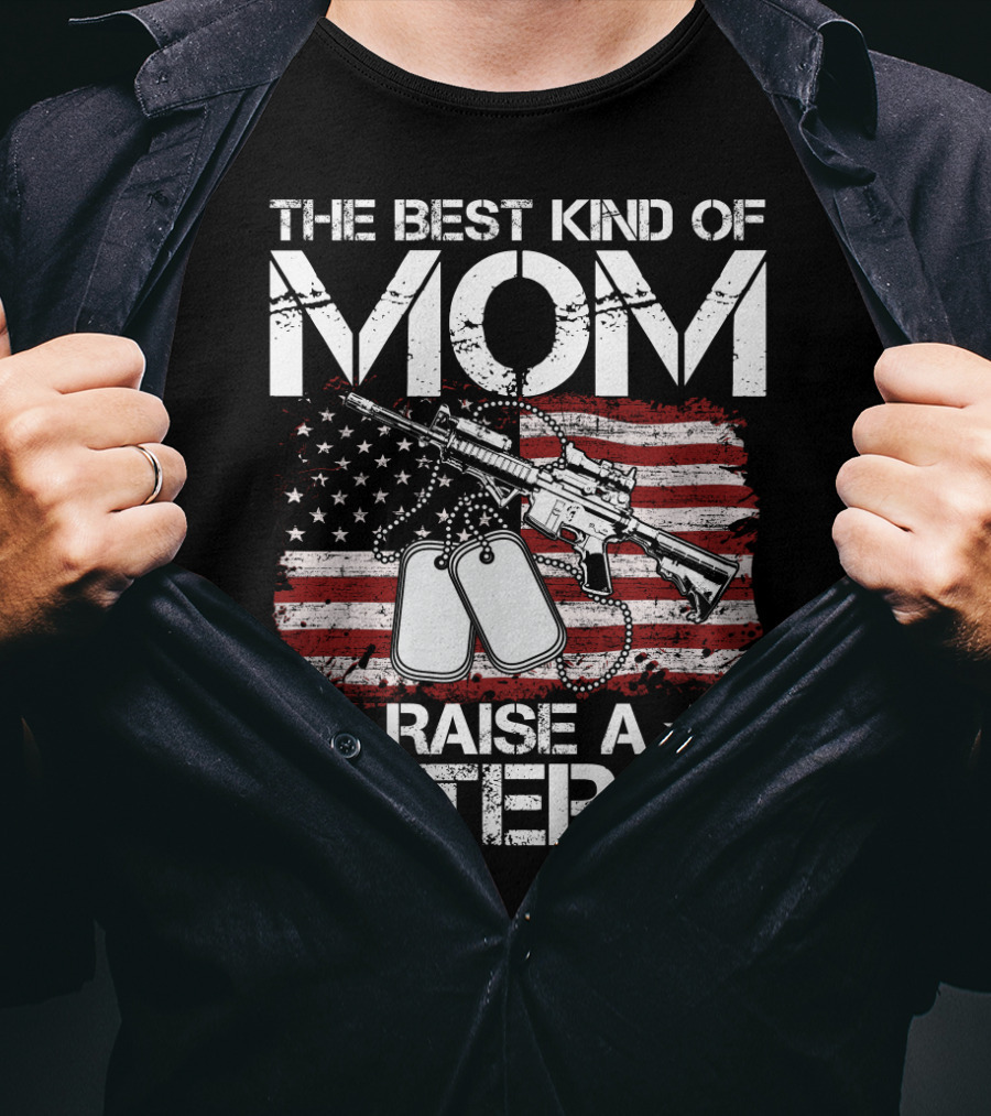 The Best Kind Of Mom Raise A Veteran American Flag Rifle Dog Tags T-Shirt