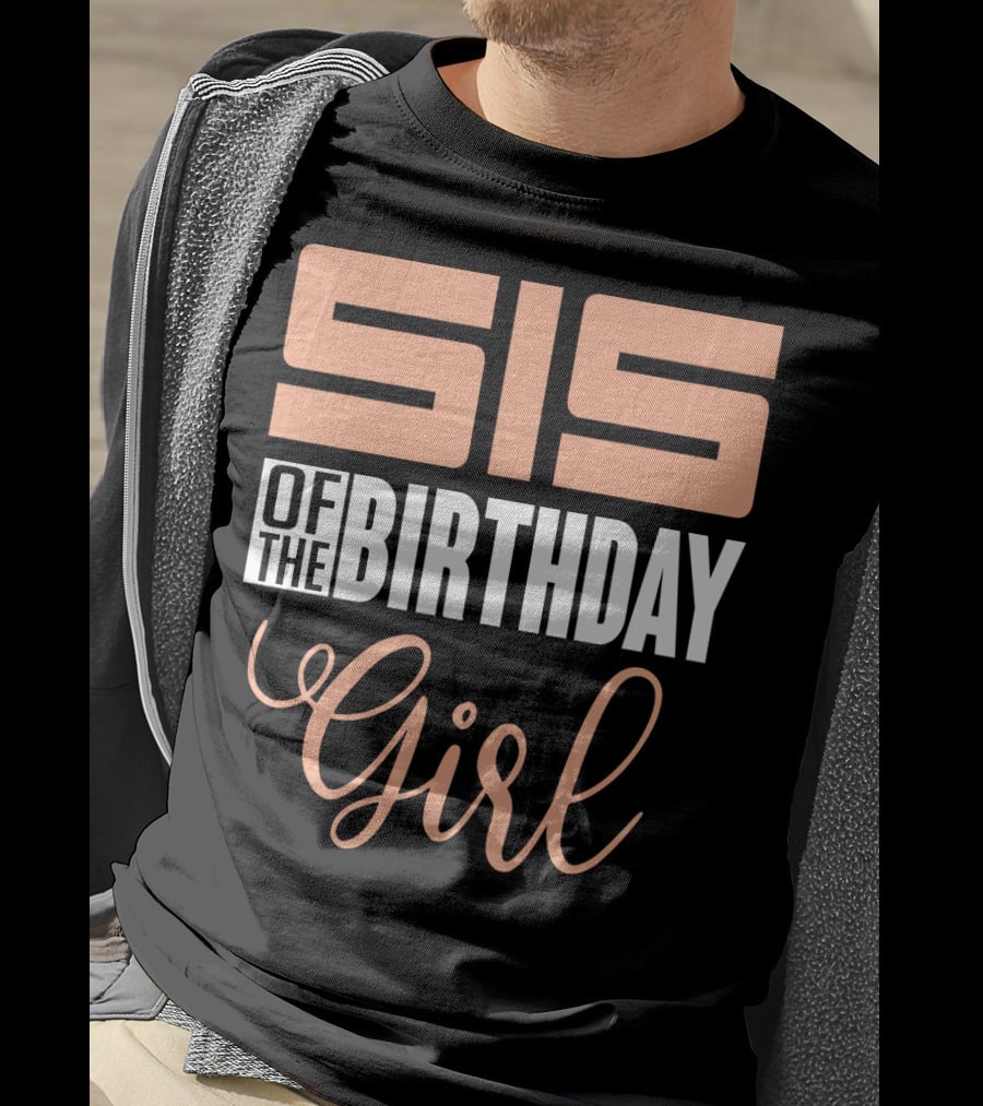 Sis Of The Birthday Girl Family Celebration Event Party T-Shirt