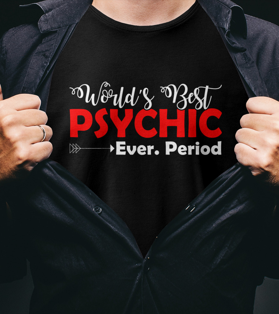World's Best Psychic Ever Period Arrow T-Shirt