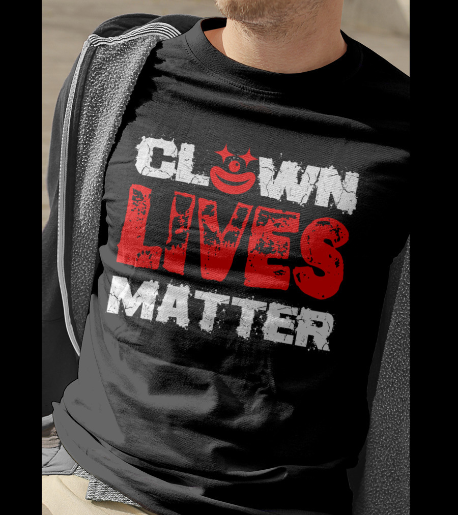Clown Lives Matter Red Grunge Text With Smile T-Shirt