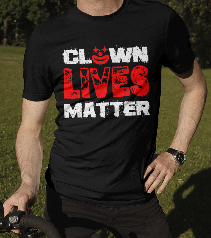 Clown Lives Matter Red Grunge Text With Smile T-Shirt