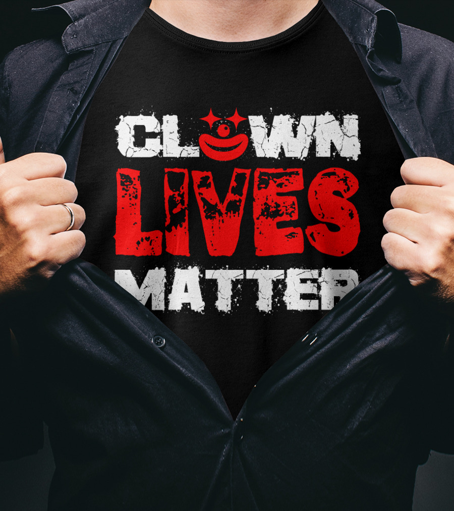 Clown Lives Matter Red Grunge Text With Smile T-Shirt