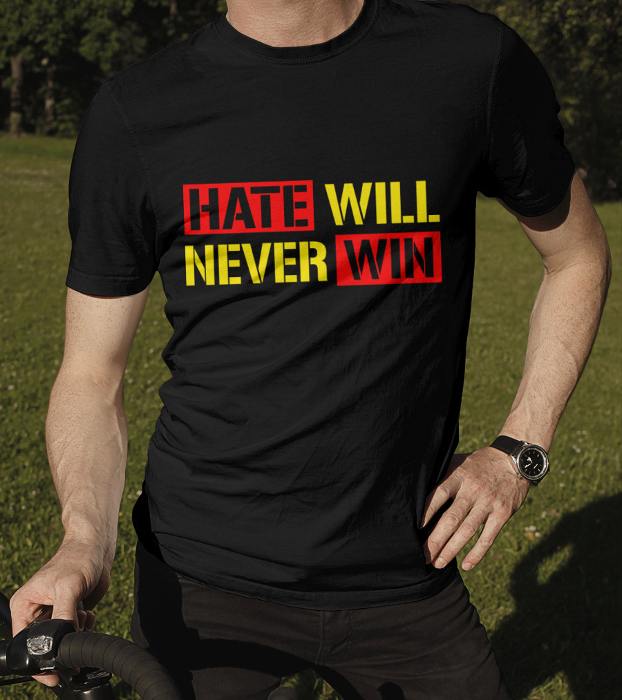 Hate Will Never Win T-Shirt