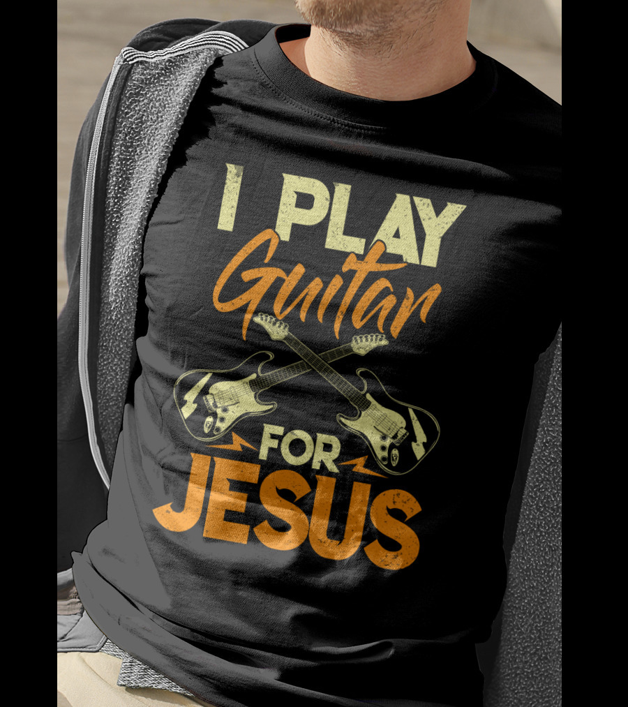I Play Guitar For Jesus Electric Crossed Guitars T-Shirt