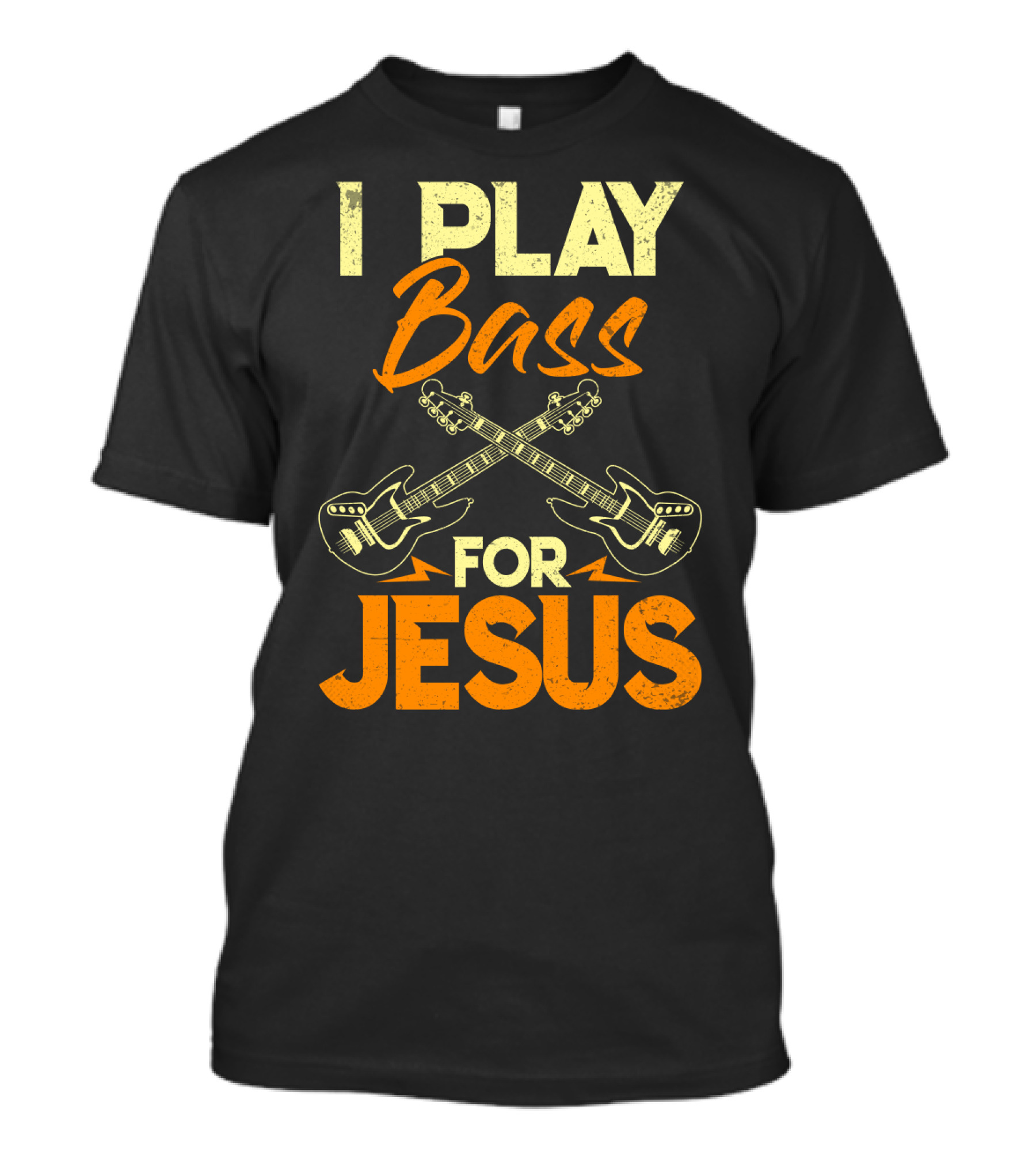I Play Bass For Jesus Bass Guitar Crossed Guitars T-Shirt