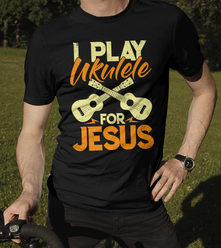 I Play Ukulele For Jesus Crossed Guitars Christian Music T-Shirt