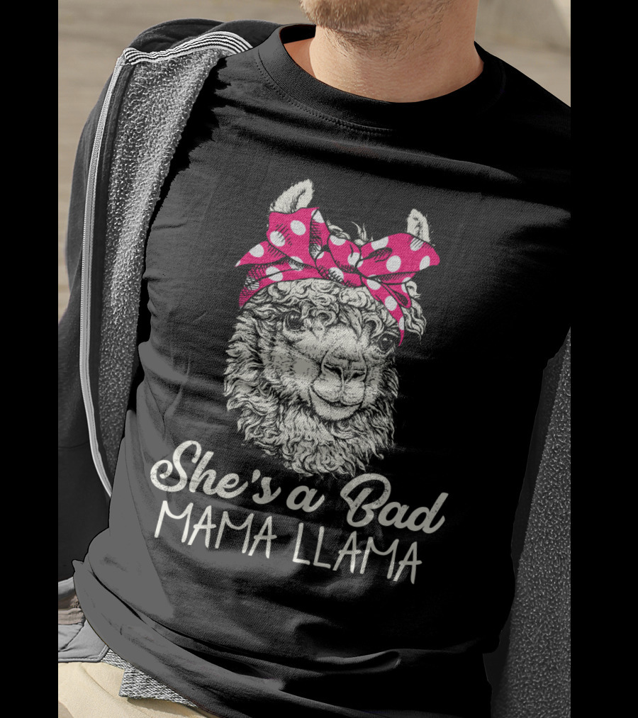 She's A Bad Mama Llama T-Shirt