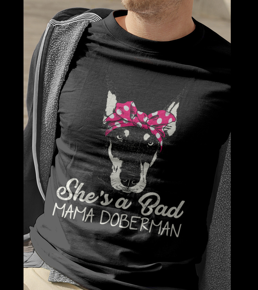 She's A Bad Mama Doberman With Polka Dot Bandana T-Shirt