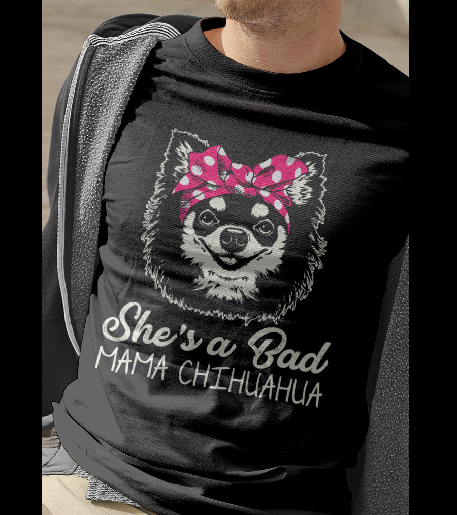 She's A Bad Mama Chihuahua With Pink Polka Dot Bow T-Shirt