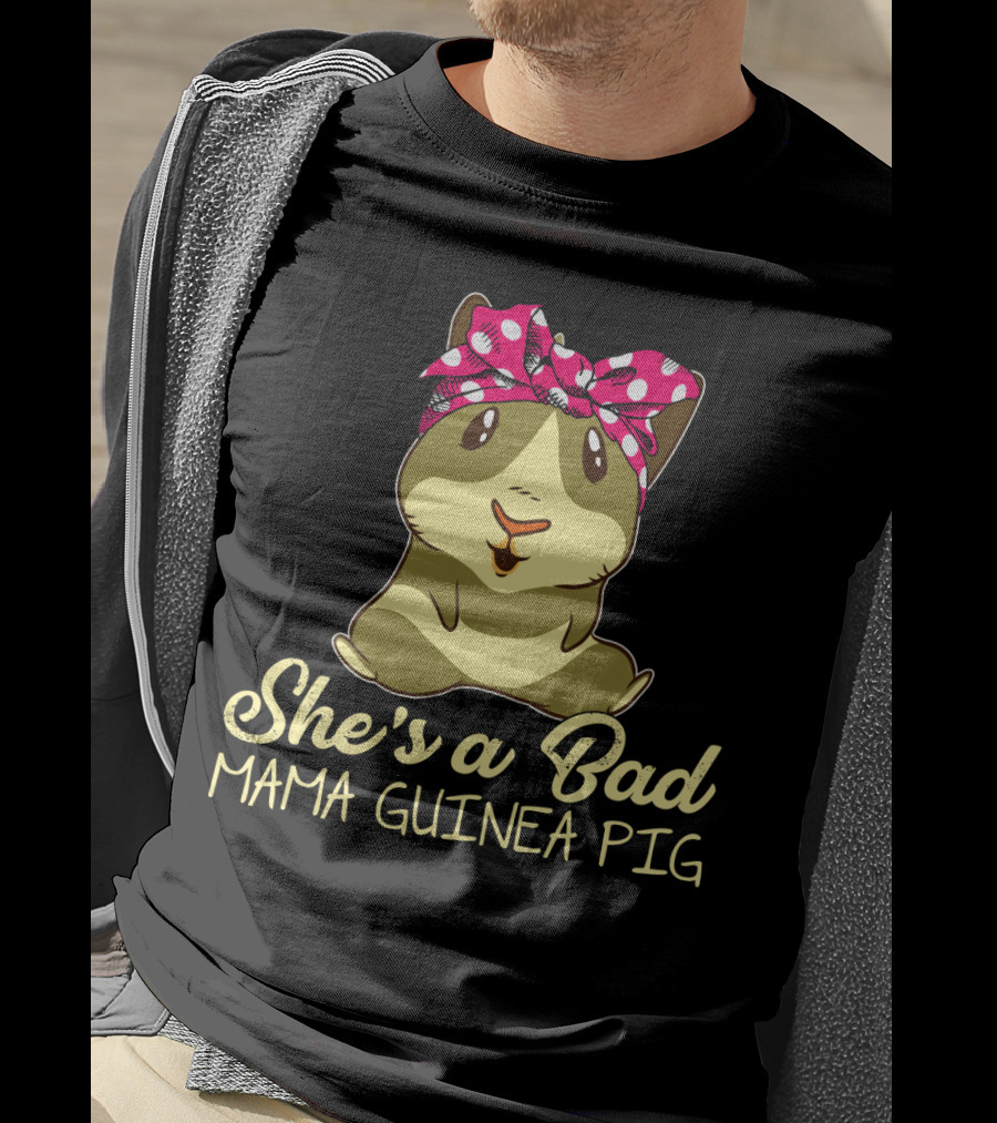 She's A Bad Mama Guinea Pig T-Shirt