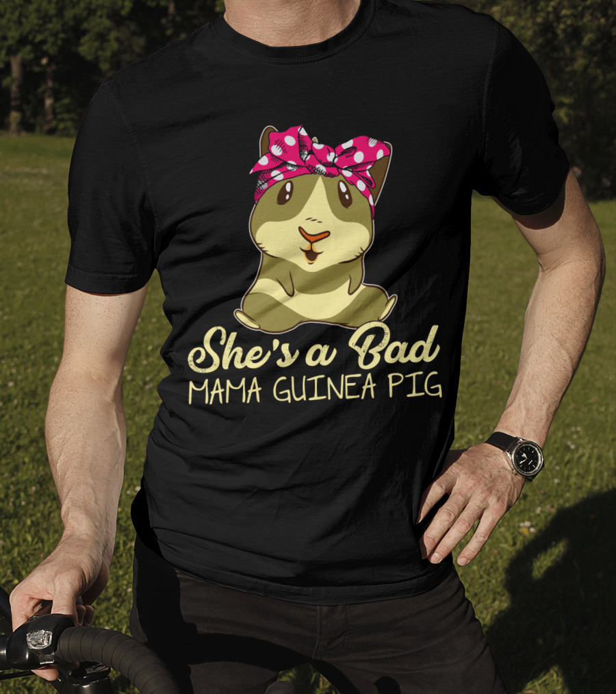 She's A Bad Mama Guinea Pig T-Shirt