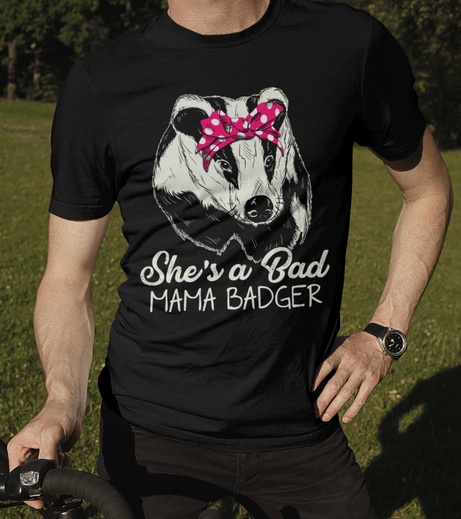 She's A Bad Mama Badger With Pink Polka Dot Bow T-Shirt