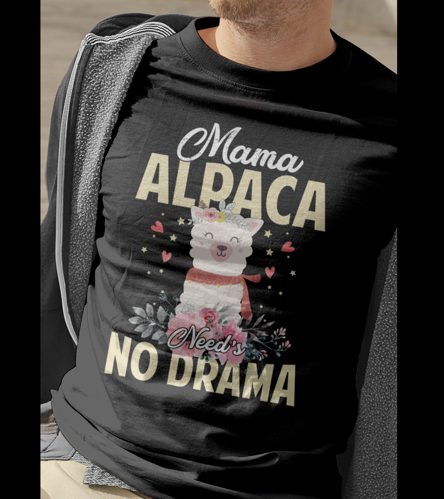 Mama Alpaca With Floral Heart Accents Needs No Drama T-Shirt