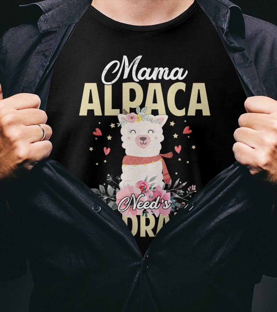 Mama Alpaca With Floral Heart Accents Needs No Drama T-Shirt