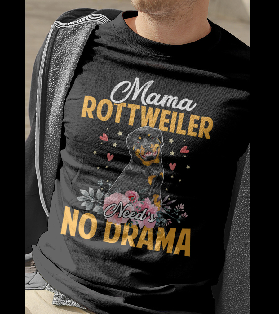 Mama Rottweiler Need's No Drama With Hearts And Floral T-Shirt