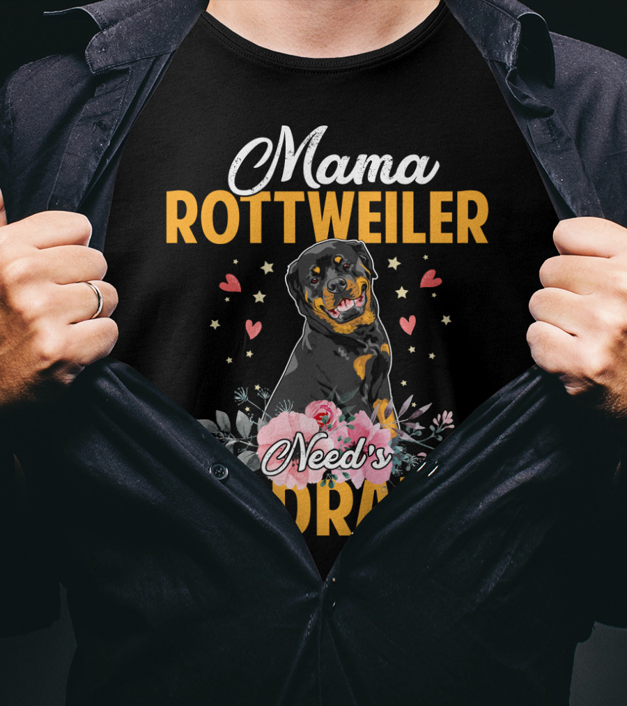 Mama Rottweiler Need's No Drama With Hearts And Floral T-Shirt