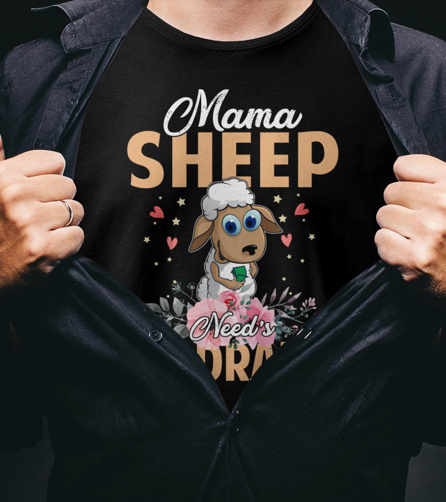 Mama Sheep Need's No Drama With Floral Hearts T-Shirt