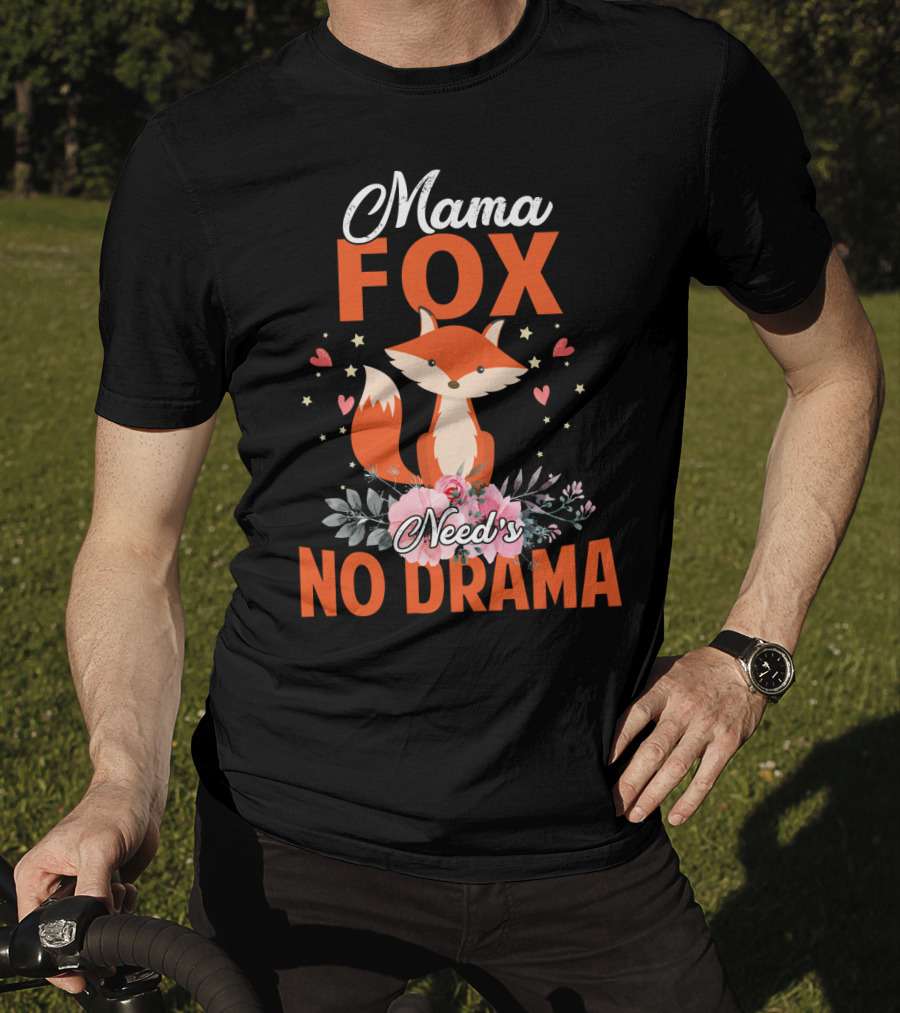 Mama Fox Need's No Drama With Heart And Floral Accents T-Shirt