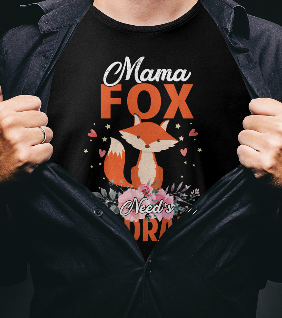 Mama Fox Need's No Drama With Heart And Floral Accents T-Shirt