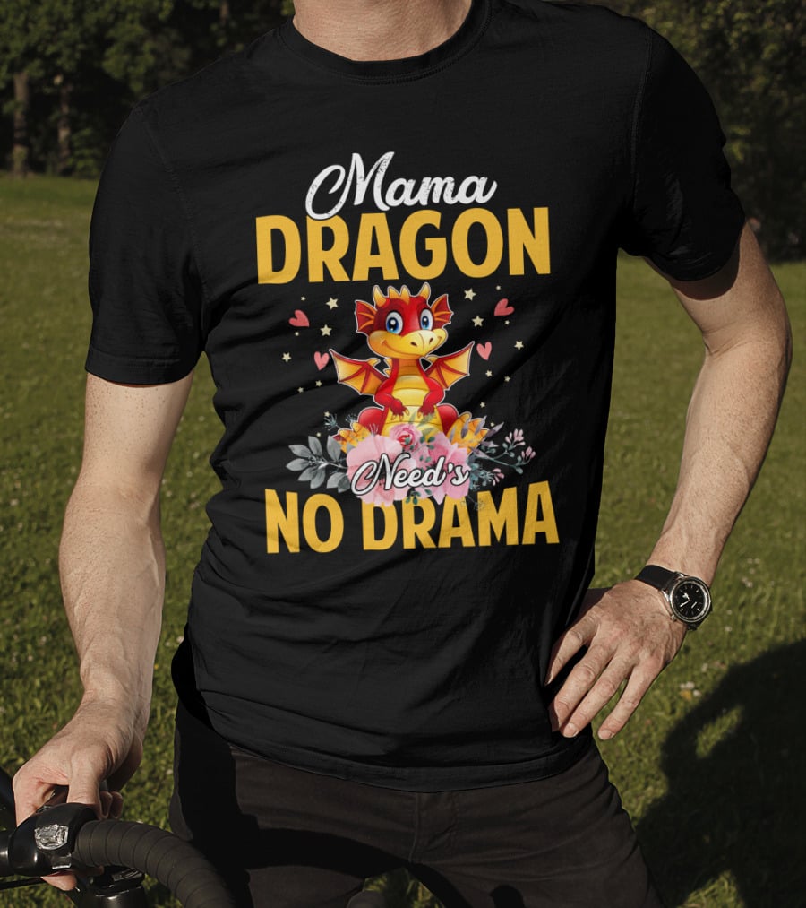 Mama Dragon Need's No Drama Cute Cartoon Flowers Hearts T-Shirt