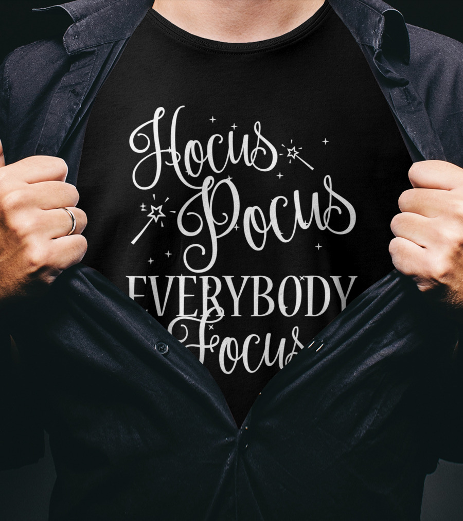 Hocus Pocus Everybody Focus Funny Teacher Sparkling Magic Wands T-Shirt