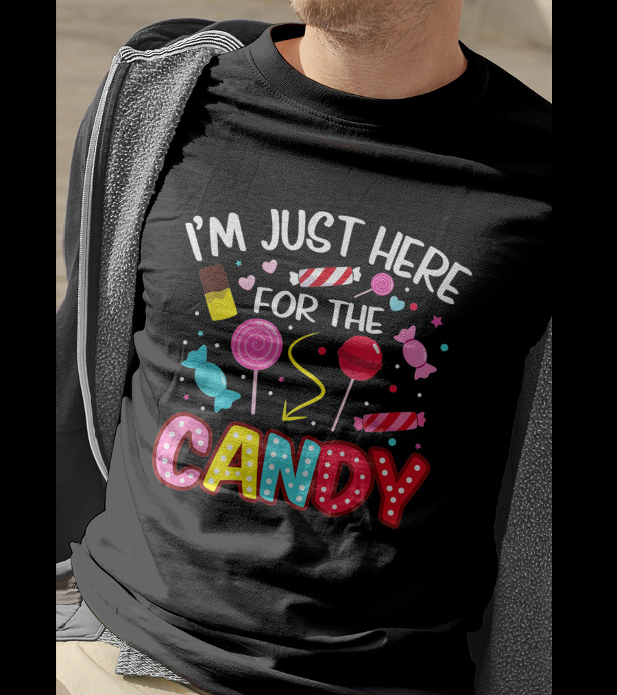 I'm Just Here For The Candy Halloween Sweets Lollipop Chocolate Fun T-Shirt