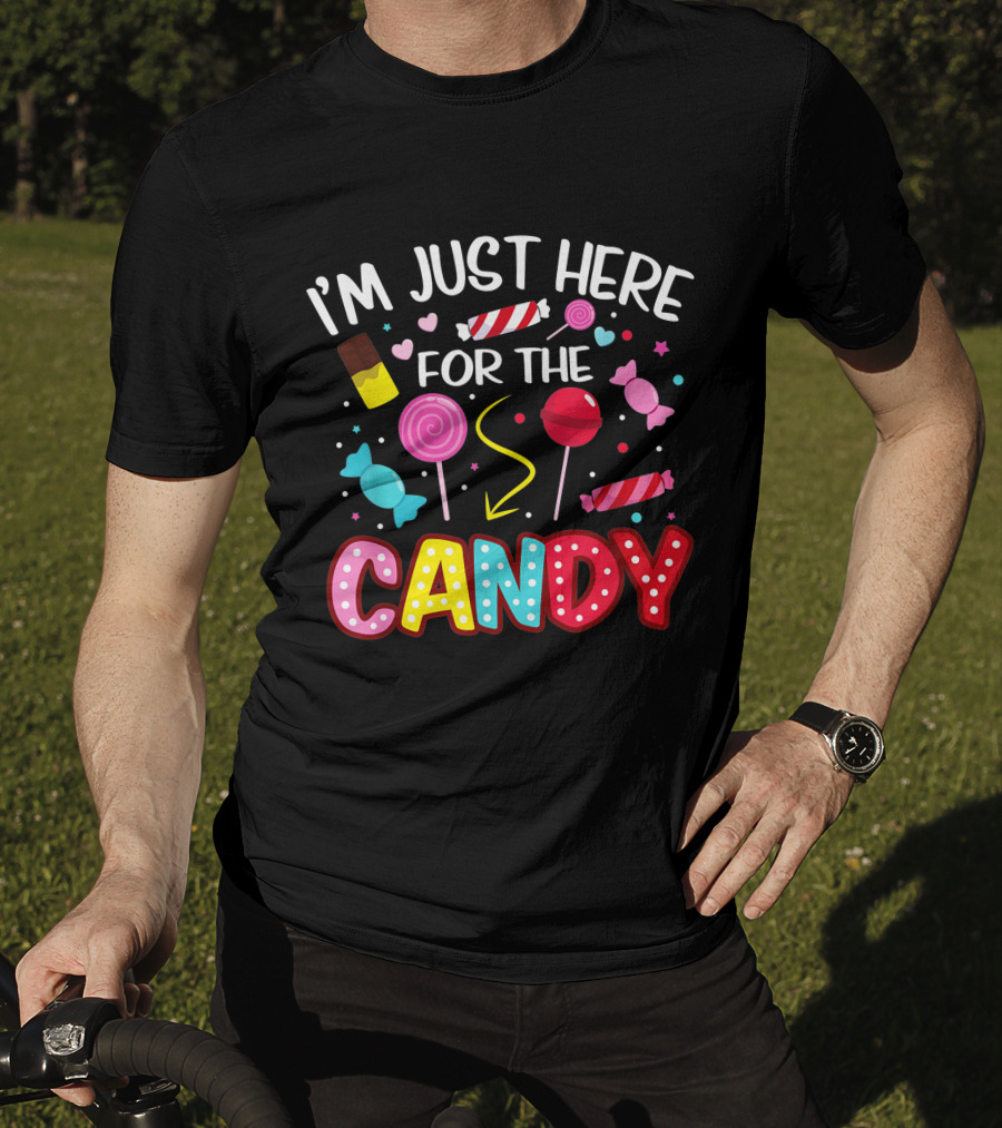 I'm Just Here For The Candy Halloween Sweets Lollipop Chocolate Fun T-Shirt