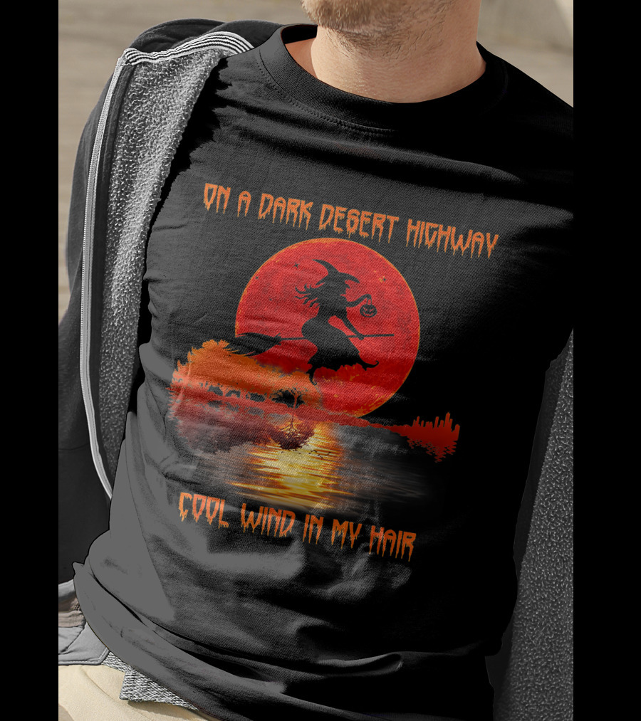 On A Dark Desert Highway Witch Cool Wind In My Hair Red Moon Lake Scene T-Shirt
