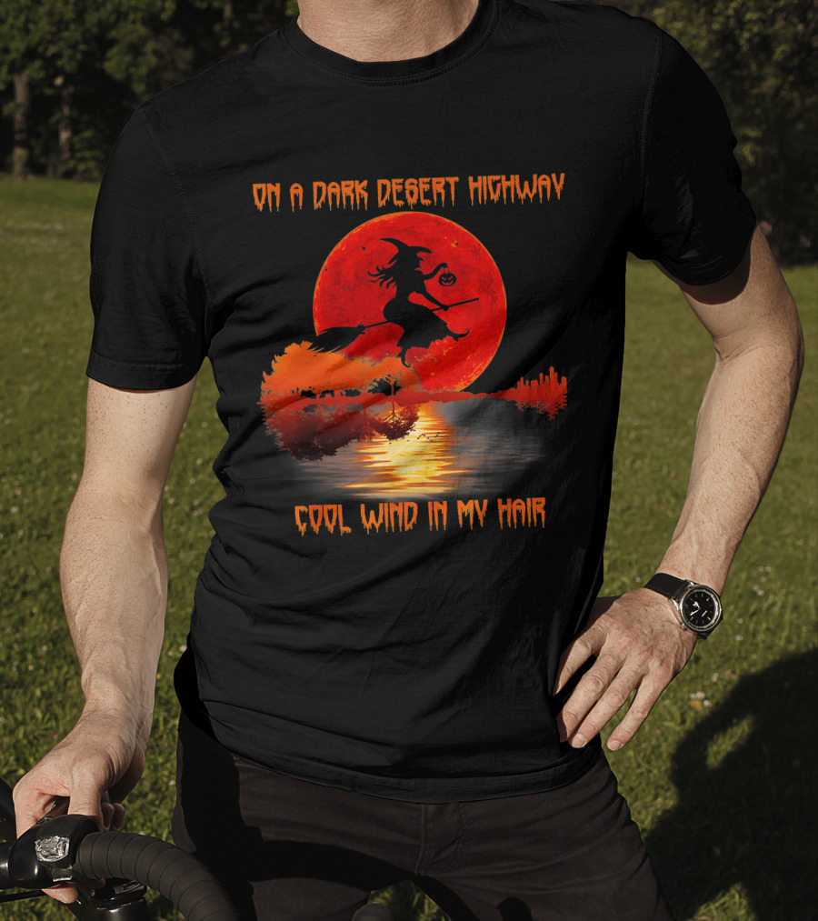 On A Dark Desert Highway Witch Cool Wind In My Hair Red Moon Lake Scene T-Shirt