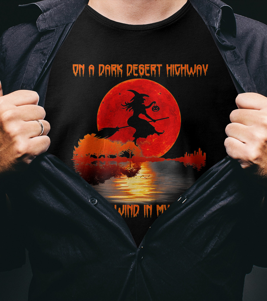 On A Dark Desert Highway Witch Cool Wind In My Hair Red Moon Lake Scene T-Shirt