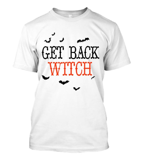 Get Back Witch I'm Not A Witch I'm Your Wife Halloween Bats T-Shirt