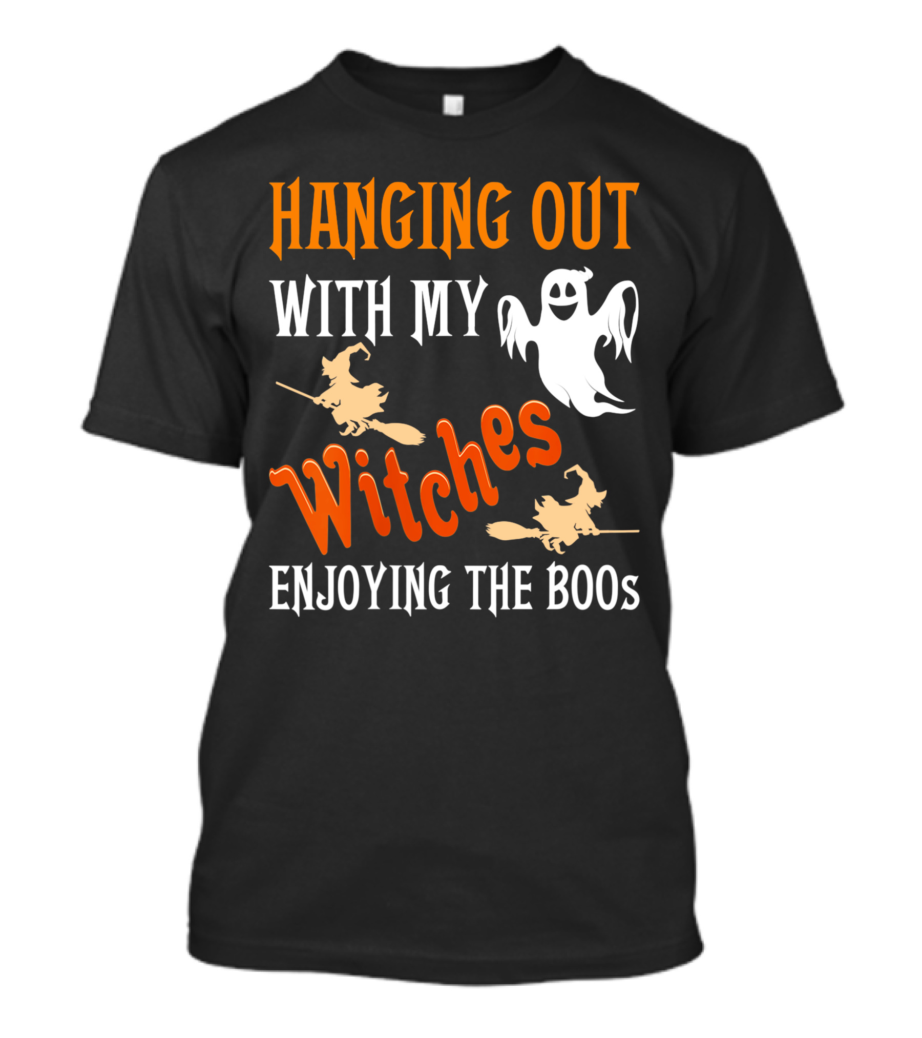 Hanging Out With My Witches Enjoying The Boos Ghost And Broomstick Fun T-Shirt