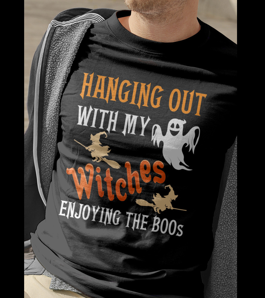 Hanging Out With My Witches Enjoying The Boos Ghost And Broomstick Fun T-Shirt
