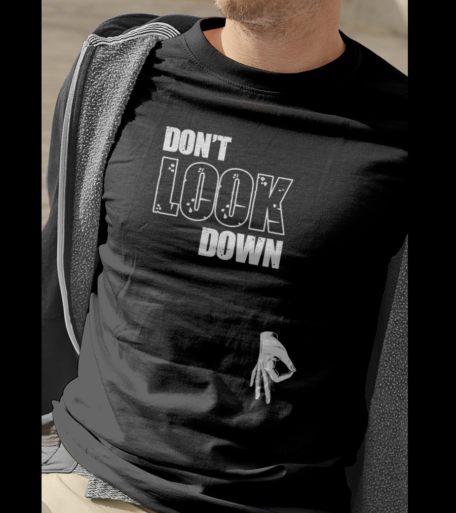 DON'T LOOK DOWN Gesture Prank Game T-Shirt