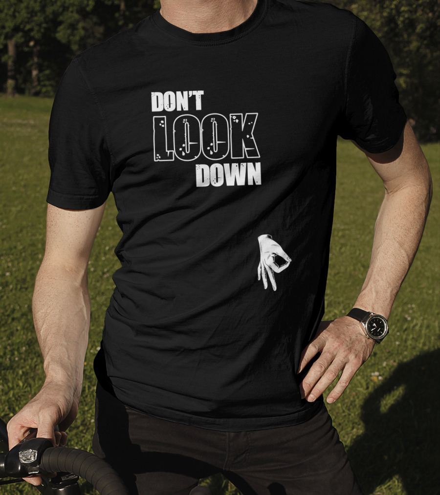 DON'T LOOK DOWN Gesture Prank Game T-Shirt