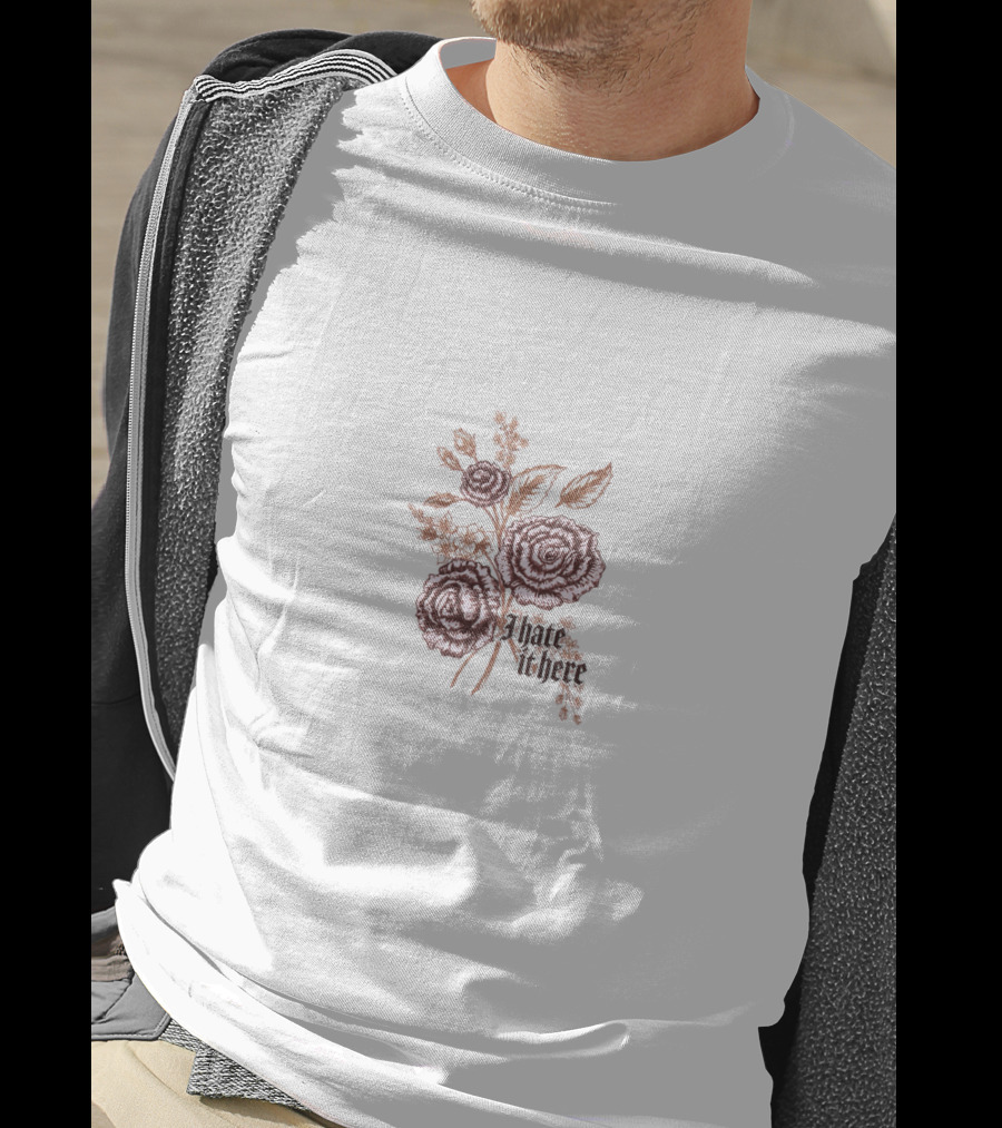 Mogul Merch Merchandise I Hate It Here Floral Roses T-Shirt