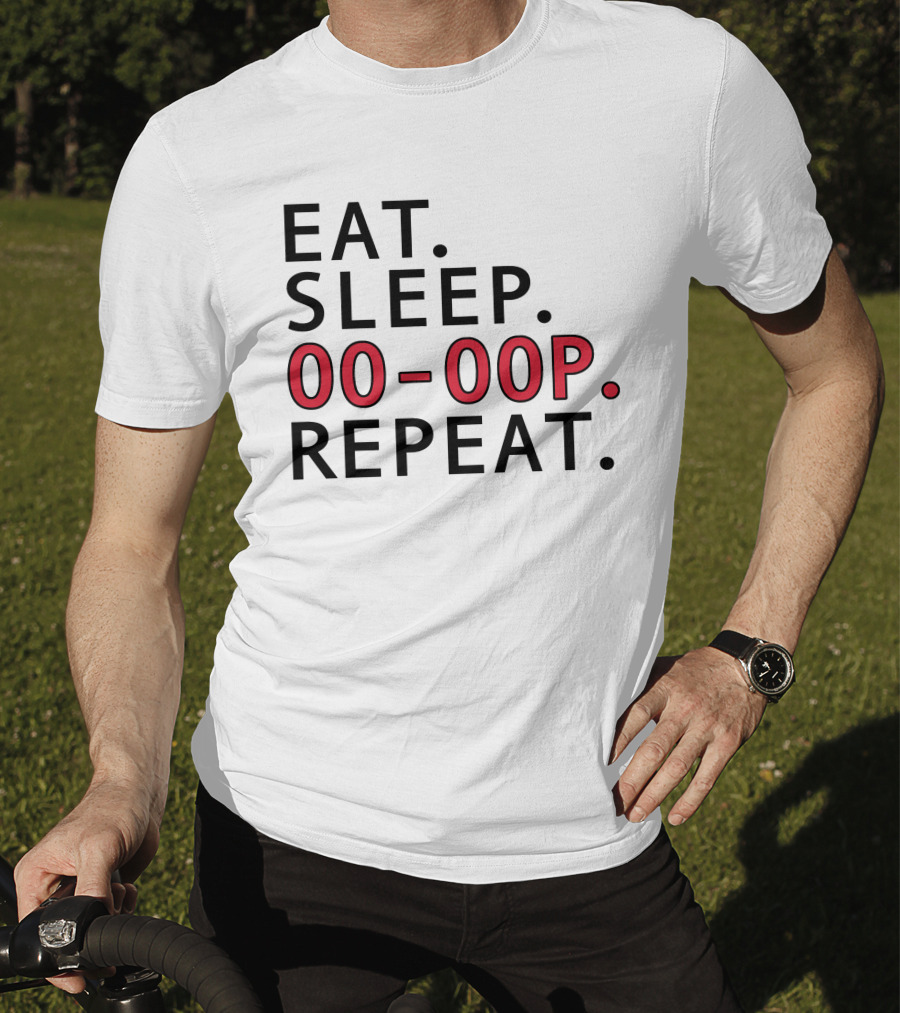 Eat Sleep 00 00P Repeat Shop T-Shirt