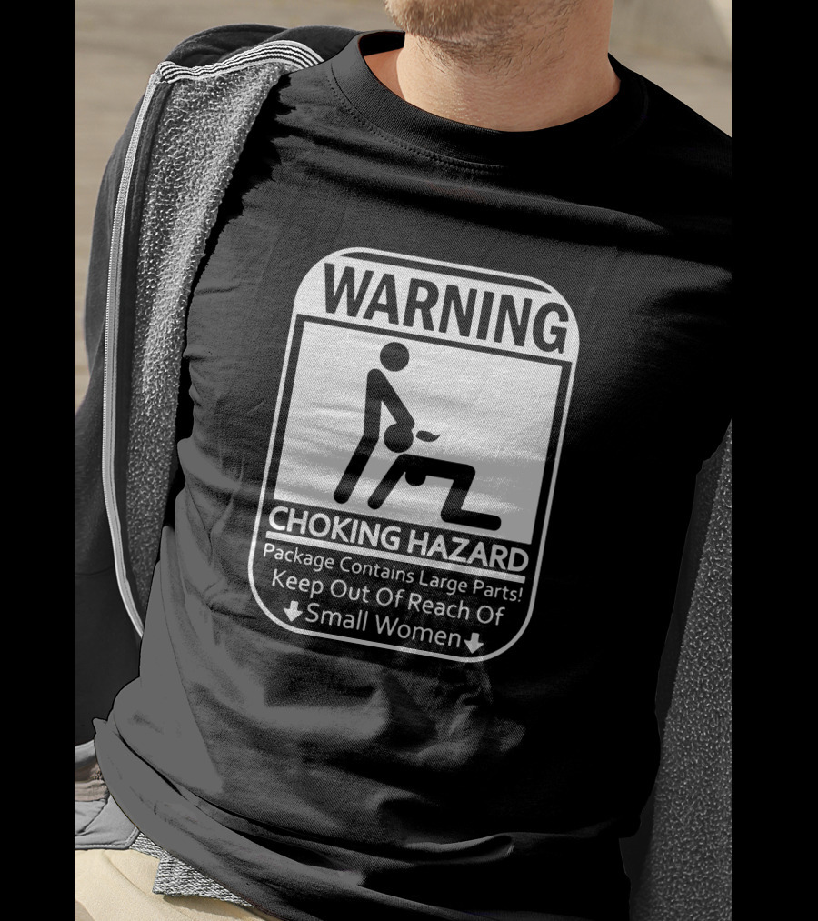 WARNING CHOKING HAZARD Package Contains Large Parts Keep Out Of Reach Of Small Women T-Shirt